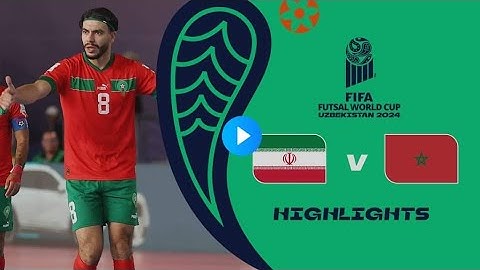 IR Iran v MOrocco | FIFA Futsal World Cup 2024 | خلاصه بازی ایران و مراکش