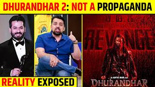 DHURANDHAR 2 NOT A PROPAGANDA! REAL STORY EXPOSED | NO FILTER BREAKDOWN