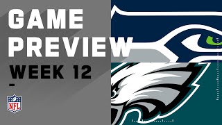 Seattle Seahawks vs. Philadelphia Eagles | Week 12 NFL Game Preview