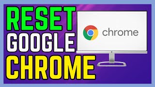 How To Reset Google Chrome In Default Settings - (Easy Guide!)