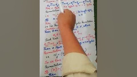 Lect92all Permutation of degree n can be written as a Product of cyclic Permutation on disjoint sets