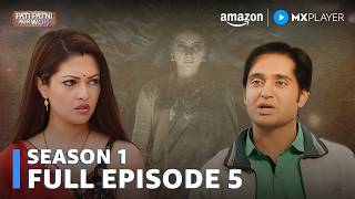 Pati Patni Aur Woh Season 1 Full Episode 5 | Anant Vidhat, Riya Sen | Web Series | Amazon MX Player