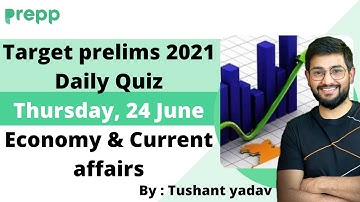 UPSC Prelims 2021 - Daily Quiz for IAS Exams | 24 June, 2021