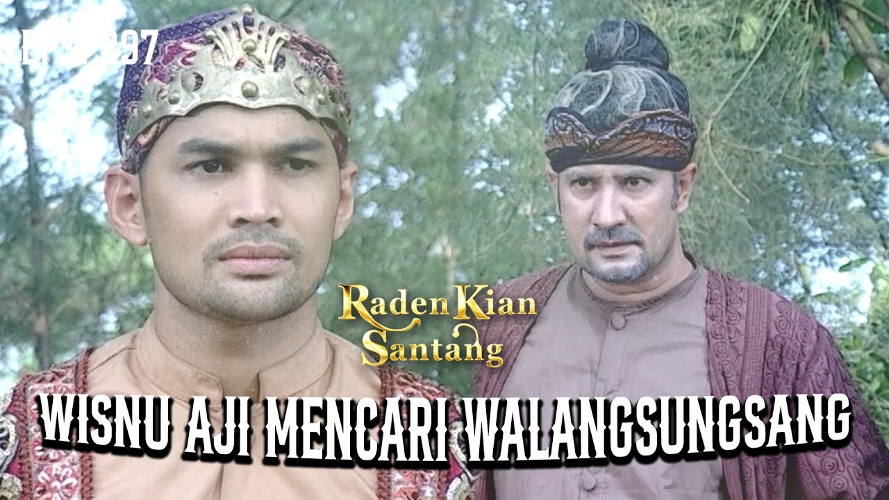 Walangsungsang Hilang Entah Kemana | RADEN KIAN SANTANG | EPS 297 (1/2)