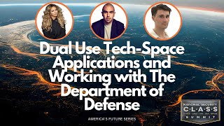 Dual Use Tech Space Applications & Working w/ DoD ft. Jenna Bryant, Jordan Noone, Justin Fiaschetti