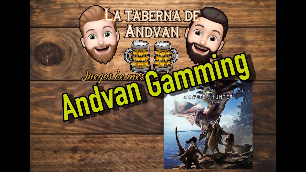 Directo resubido // Andvan gaming! Hoy le damos a Monster Hunter World!