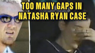 The Natasha Ryan Timeline That Never Made Sense Wealth