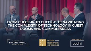 Checkin To Checkout Tech In Guest Rooms U0026 Common Areas  Inspire Luxury Hospitality Conference