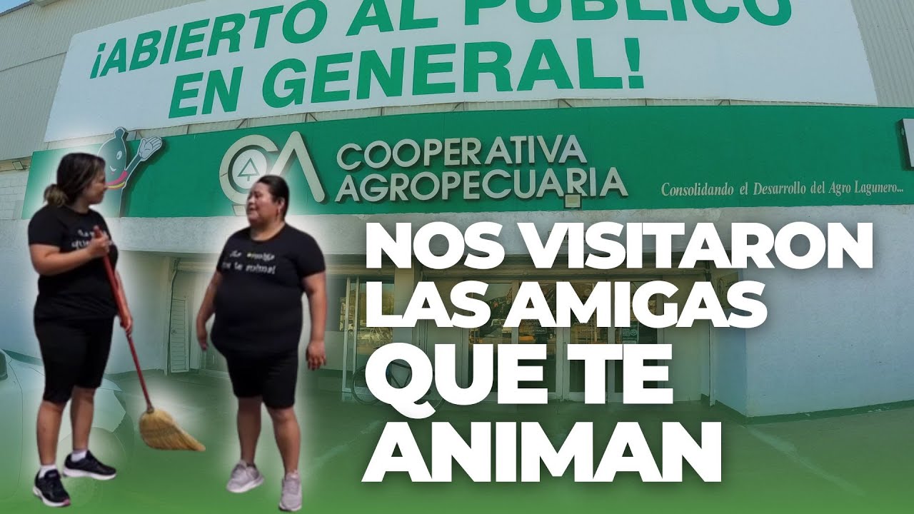 Si así es las amigas que te animan nos visitaron en Cooperativa Agropecuaria