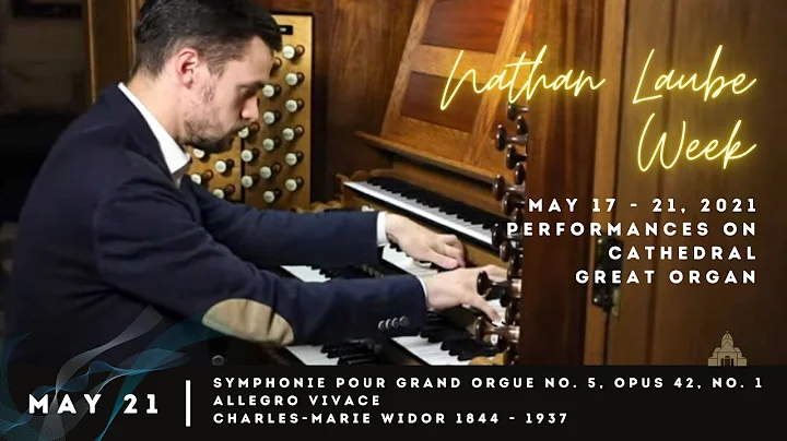 Nathan Laube plays Widor - "Allegro Vivace" from Symphony No. 5 - St. Matthew's Cathedral