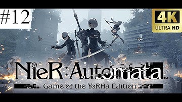 NIER AUTOMATA - Gameplay No Commentary Walkthrough [Part 12]