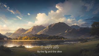 Surah At-Tin Heart Touching Recitation By Islam Sobhi