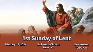 FIRST SUNDAY OF LENT MASS AT ST PETERS CHURCH