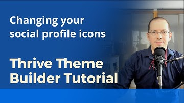 Thrive Theme Builder social profile icons - How to change them