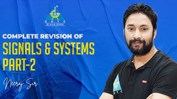 Complete Revision of Signals & Systems | Part-2 | by Neeraj Sir