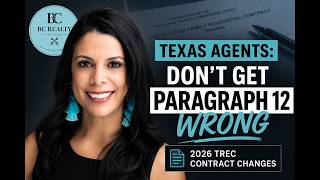 Texas Agents: Don’t Get Paragraph 12 Wrong | 2026 TREC Contract Changes