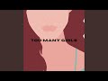 Too Many Girls