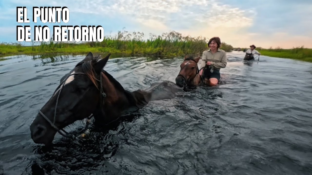 Cruzando los Esteros a Caballo: El Punto de No Retorno