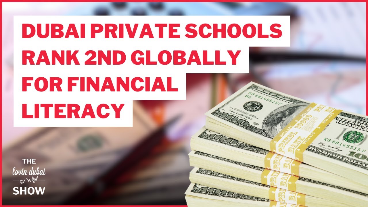 Dubai Private Schools Ranked 2nd In The World For Financial Literacy