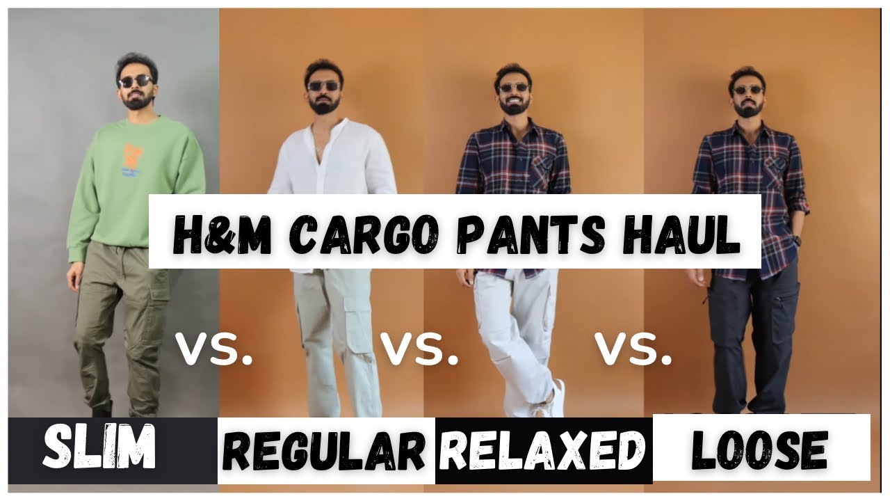 H&M Slim vs Regular vs Relaxed vs Baggy fit Cargo pants