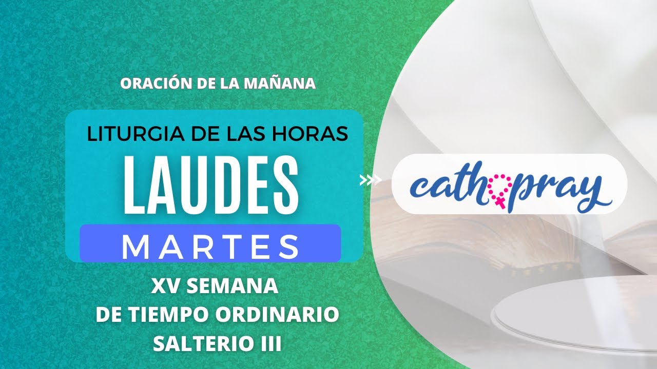 oraci-n-de-la-ma-ana-laudes-martes-18-de-julio-2023-xv-semana