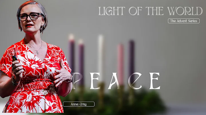 Light of the World | Peace on Earth | Anne Gray