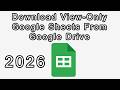 How To Download View Only Google Sheets Files From Google Drive In 2026