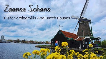 Zaanse Schans | Exploring the Authentic Dutch Windmill Village | Day trip from Amsterdam | 4K