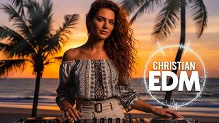 🎶 Christian EDM Worship | Praise, Worship &amp; Electronic Joy | Uplifting Christian EDM Praise Set