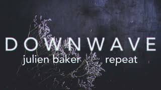 Julien Baker | Repeat (slowed+reverbed)