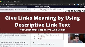Give Links Meaning by Using Descriptive Link Text (Applied Accessibility) freeCodeCamp Tutorial