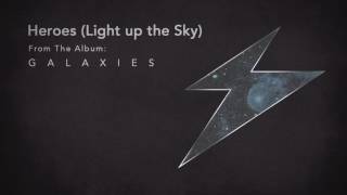 GALAXIES Track 14: Heroes (Light Up the Sky) chords