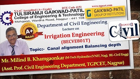 Irrigation Engineering: Canal alignment Balancing depth by Mr. Milind Khamgaonkar (Asst. Prof., CED)