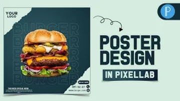 Pixellab Tutorial - Burger Poster Design In Pixellab | Without PS Touch || Ðïwåkår Editing