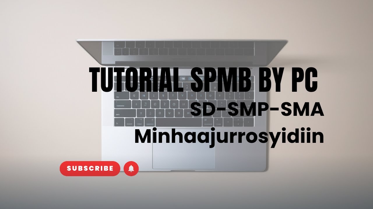 Tutorial SPMB BY PC - SD SMP SMA MINHAAJURROSYIDIIN - YouTube
