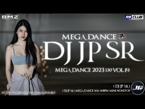 ( Dj JP SR )เพลงแดนซ์มันส์ๆ เพราะๆ เบสเเน่ๆ MEGA DANCE MiNi NONSTOP 2023 (DJ JP SR ) ชุดที่019 FT FZ