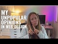 My Unpopular Opinions in Website Design