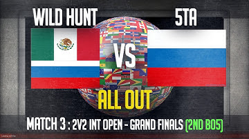 (2nd B05) Match 3 : 5TA vs Wildhunt : Grand Finals - 2v2 International Open : Men of War
