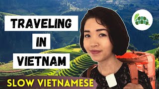 SLOW VIETNAMESE Listening for Beginners | Traveling through Vietnam | Northern dialect | A2 level