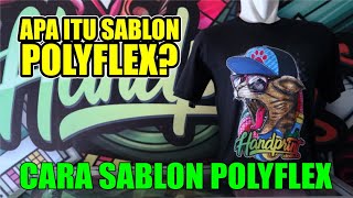 COMPLETE EXPLANATION OF POLYFLEX SCREEN PRINTING AND HOW TO MAKE POLYFLEX SCREEN PRINTING
