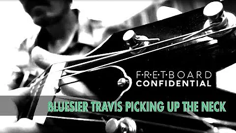 Bluesier Travis Picking Up the Neck