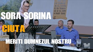 Sora Sorina Cozma - Meriți Dumnezeul nostru [Ciuta 19.09.2020]