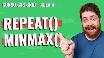 repeat() e minmax() - Curso CSS Grid - Aula 4