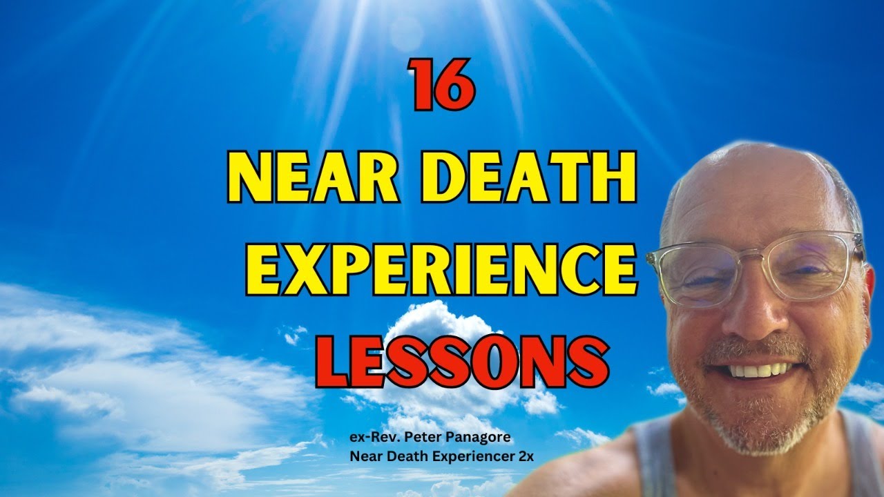 16 Big Near Death Experience Lessons - YouTube