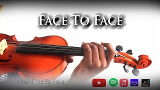 Miniatura del video "Face to Face Violin Cover with Lyrics - Violin Four by Four - With Music Sheet"