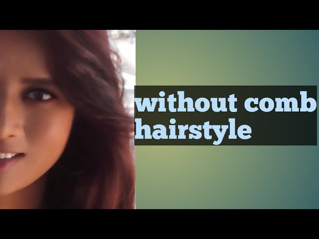 Whithout comb hairstyle, easy hairstyle, YouTube short, short viral video, simple hairstyles
