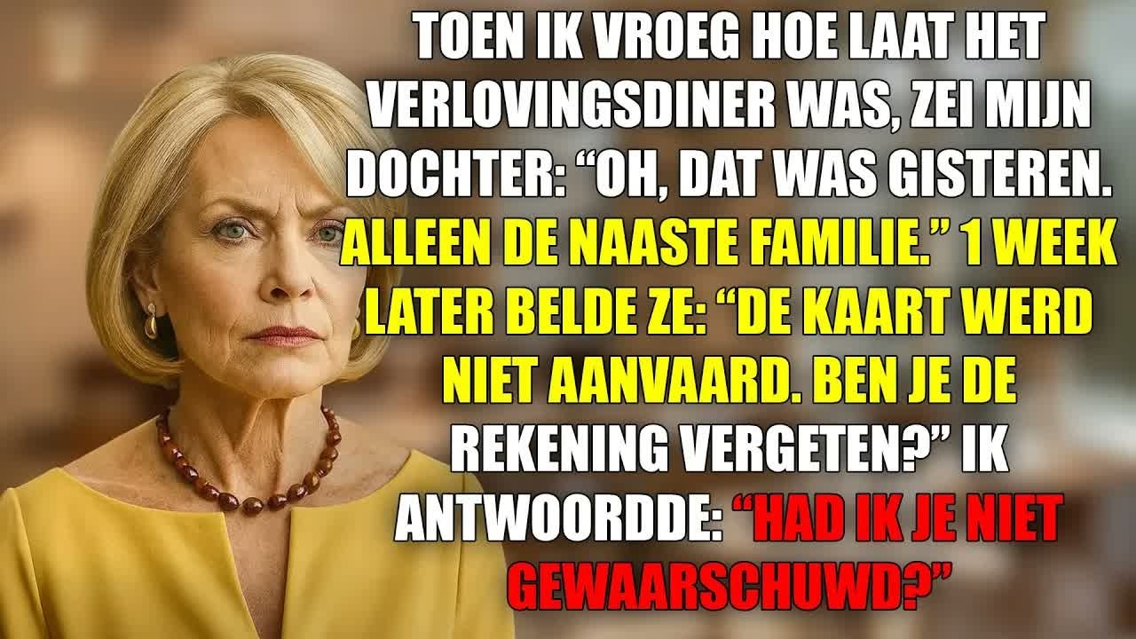 . 😱 Toen ik vroeg hoe laat het verlovingsdiner was, zei mijn dochter: “Dat was gisteren…” Ik begreep er niets van