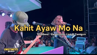 Kahit Ayaw Mo Na | This Band - Sweetnotes Live @ Brgy. Pandan, Camiguin