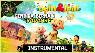 Upin & Ipin - Gembira Bermain (KARAOKE | Instrumental)