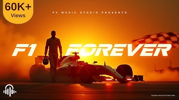F1 Forever – Formula 1 Anthem Using F1: The Movie Visuals | Official MV | PV Music Studio